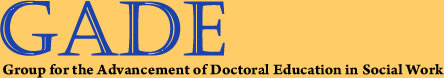 GADE: Group for the Advancement of Doctoral Education in Social Work